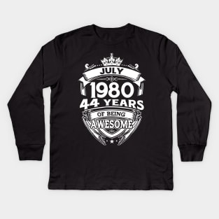 July 1980 44 Years Of Being Awesome 44th Birthday Kids Long Sleeve T-Shirt